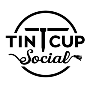 Tin Cup Social